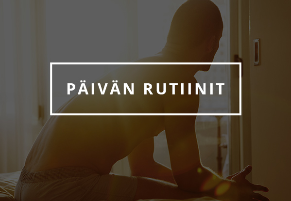 Päivän rutiinit